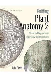 Knitting Plant Anatomy 2