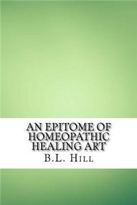An Epitome of Homeopathic Healing Art