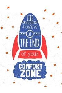 Life begins at the end of your comfort zone (Inspirational Journal, Diary, Noteb