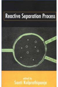 Reactive Separation Processes