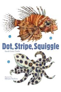 Dot, Stripe, Squiggle