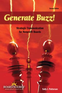 Generate Buzz!: Strategic Communication for Nonprofit Boards