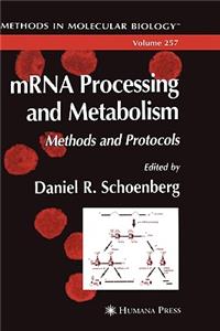 Mrna Processing and Metabolism
