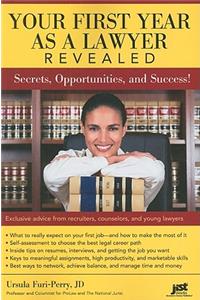 Your First Year as a Lawyer Revealed: Secrets, Opportunities, and Success!