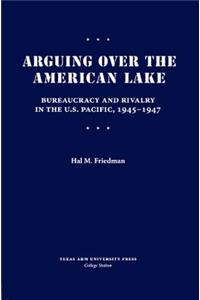 Arguing Over the American Lake