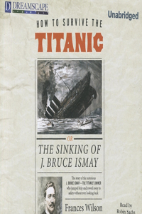 How to Survive the Titanic