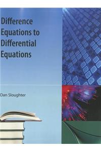 Difference Equations to Differential Equations