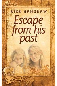 Escape from His Past