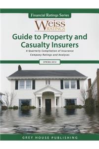 Weiss Ratings Guide to Property & Casualty Insurers, Spring 2014
