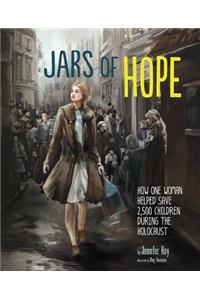 Jars of Hope: How One Woman Helped Save 2,500 Children During the Holocaust