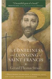 The Loneliness and Longing of Saint Francis
