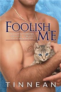 Foolish Me