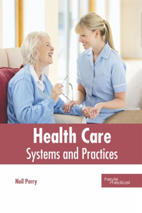 Health Care: Systems and Practices