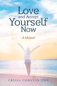Love and Accept Yourself Now