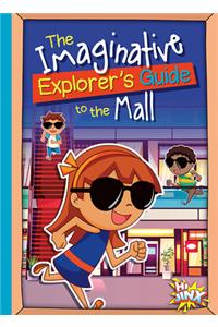 Imaginative Explorer's Guide to the Mall