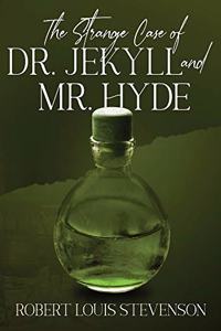Strange Case of Dr. Jekyll and Mr. Hyde (Annotated)