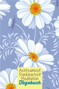 Achtsamkeit. Dankbarkeit. Meditation. Tagebuch