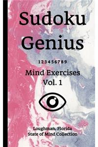 Sudoku Genius Mind Exercises Volume 1: Loughman, Florida State of Mind Collection