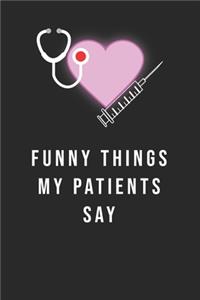 Funny Things My Patients Say