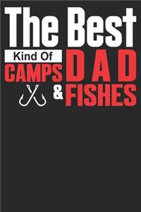 The Best Kind Of DAD Camps & Fishes