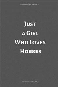 Just a Girl Who Loves Horses