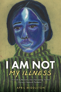 I Am Not My Illness