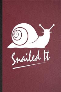 Snailed It