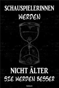 Schauspielerinnen werden nicht älter sie werden besser Notizbuch: Schauspielerin Journal DIN A5 liniert 120 Seiten Geschenk