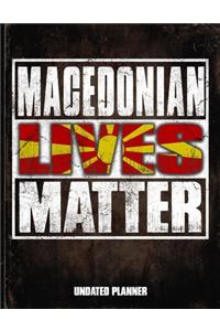 Macedonian Lives Matter Undated Planner