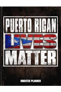 Puerto Rican Boricua Lives Matter Undated Planner