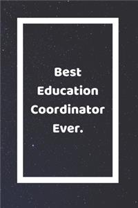 Best Education Coordinator Ever