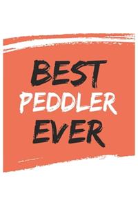 Best peddler Ever peddlers Gifts peddler Appreciation Gift, Coolest peddler Notebook A beautiful