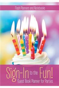 Sign-In to the Fun! Guest Book Planner for Parties