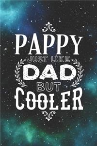 Pappy Just Like Dads But Cooler