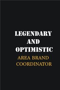 Legendary and Optimistic Area Brand Coordinator