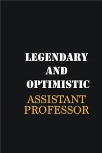 Legendary and Optimistic Assistant Professor