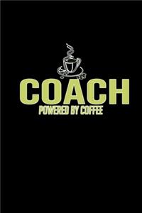 Coach. Powered by coffee