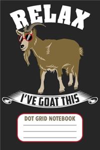 Relax I've Goat This - Dot Grid Notebook