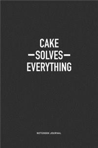 Cake Solves Everything