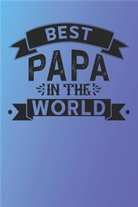 Best Papa In The World: Lined Notebook, Lined pages, Perfect size For carry everywhere in your Bag (6 x 9) inches, 100 Lined pages, notebooks and journals