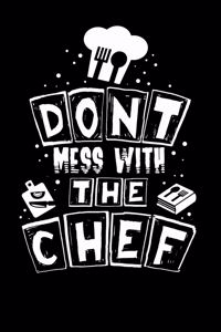 Don't Mess With The Chef: 120 Pages I 6x9 I Monthly Planner I Funny Culinary, Grill & BBQ Gifts