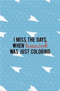 I Miss The Days When Homework Was Just Coloring