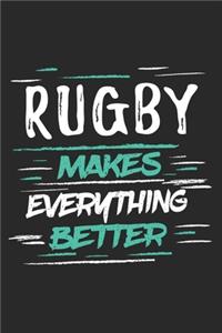Rugby Makes Everything Better