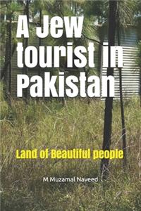 A Jew tourist in Pakistan: Land of Beautiful people