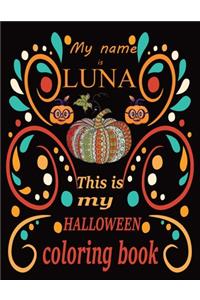 My name is LUNA This is my HALLOWEEN coloring book