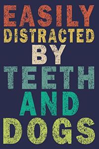 Easily Distracted By Teeth and Dogs