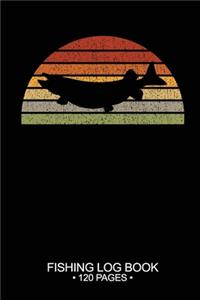 Fishing Log Book 120 Pages