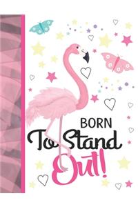 Born To Stand Out