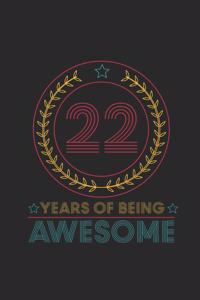 22 Years Of Being Awesome