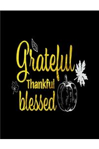 Grateful Thankful Blessed